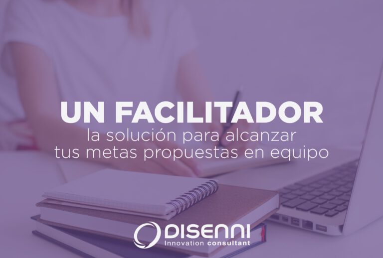 Un facilitador, la solución para alcanzar tus metas propuestas en equipo